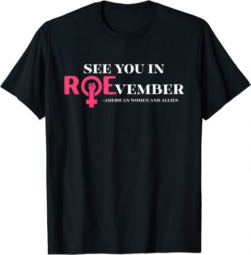 See You In ROEvember American Woman And Allies Quote Tee Shirt