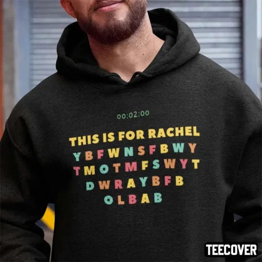 This Is For Rachel 2022 Tee Shirt