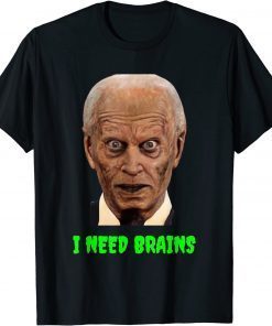 Halloween Joe Biden Zombie I Need Brains Costume Official T-Shirt