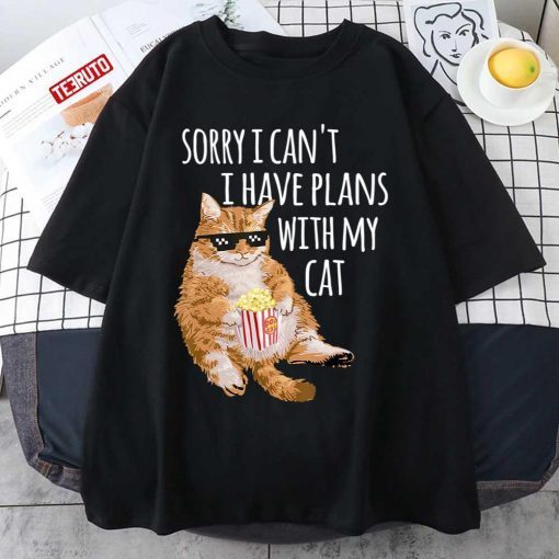 Funny Cat Sorry I Can’t I Have Plans With My Cat T-Shirt