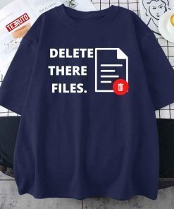 Delete There Files Scammer Payback T-Shirt