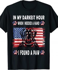 Happy In My Darkest Hour When I Needed A Hand I Found A Paw Classic T-Shirt