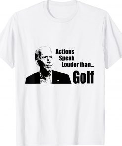 T-Shirt Action Speaks Louder Than Golf Dark Brandon Biden Golfing