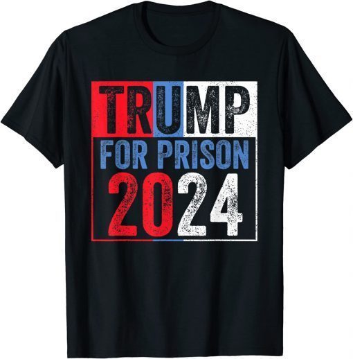 Anti Trump Trump For Prison 2024 Shirt