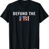 Defund The FBI 2022 Shirts