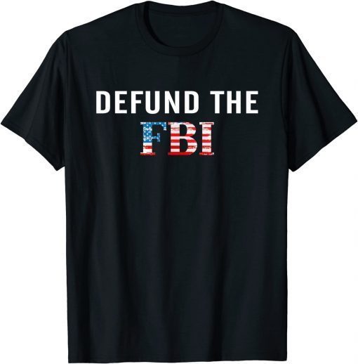Defund The FBI 2022 Shirts