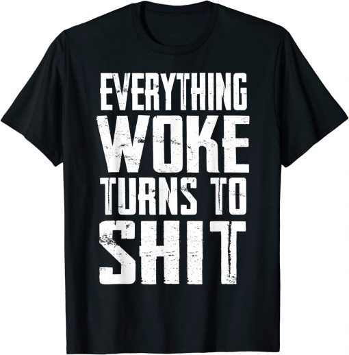 Everything Woke Turns To Shit Vote For Trump 2024 Shirts