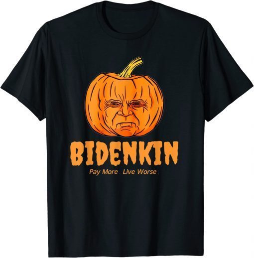 Halloween Biden pumpkin, Pay More Live Worse Gift T-Shirt