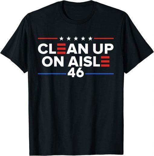 Clean Up On Alsle 46 Republican ,Anti Democrat Tee Shirt