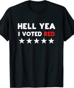 Funny Hell Yea I Voted Red T-Shirt