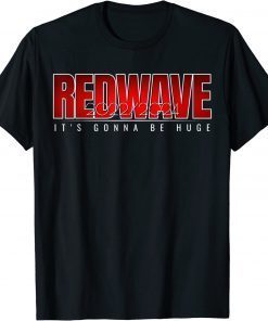 The Red Wave Is Coming 2022/2024 ,Trump Gifts T-Shirt