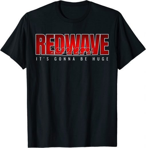 The Red Wave Is Coming 2022/2024 ,Trump Gifts T-Shirt