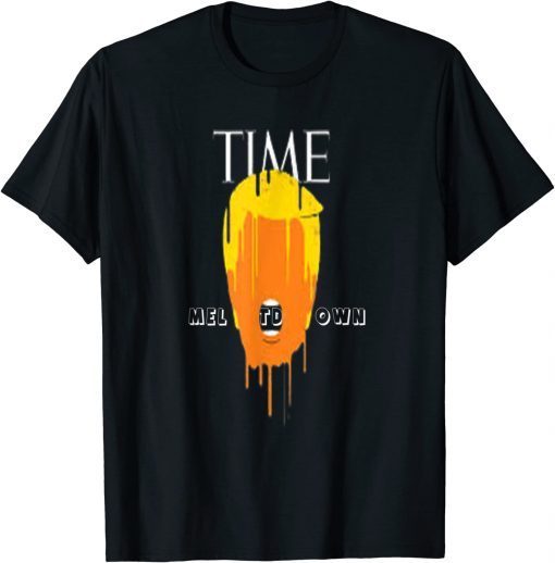 Trump Meltdown Funny T-Shirt