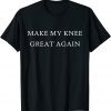 Make My Knee Great Again Funny Trump Injury Recovery Biden T-Shirt