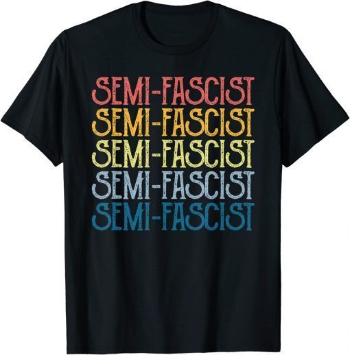 Semi-Fascist Funny Political Humor Biden Vintage Quotes Official T-Shirt
