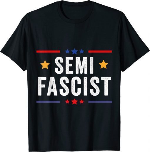 Funny Biden Quotes Semi-Fascist Funny Political Humor T-Shirt