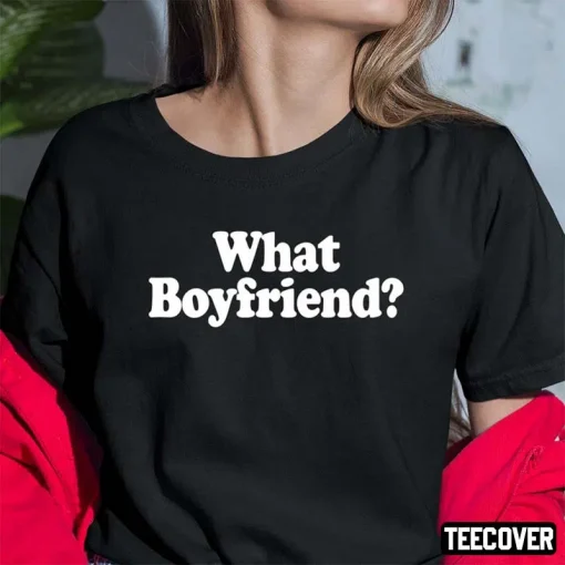 What Boyfriend 2023 T-Shirt
