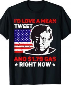 Mean Tweet And 1.79 Gas American US Flag Trump 2024 T-Shirt