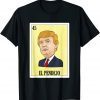 Anti Trump, El Pendejo Shirts