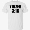 2023 Yinzer 3:16 classic shirt