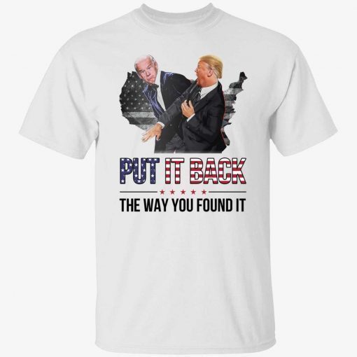 Trump and Biden put it back the way you found it classic t-shirt
