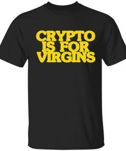 Crypto is for virgins vintage t-shirt