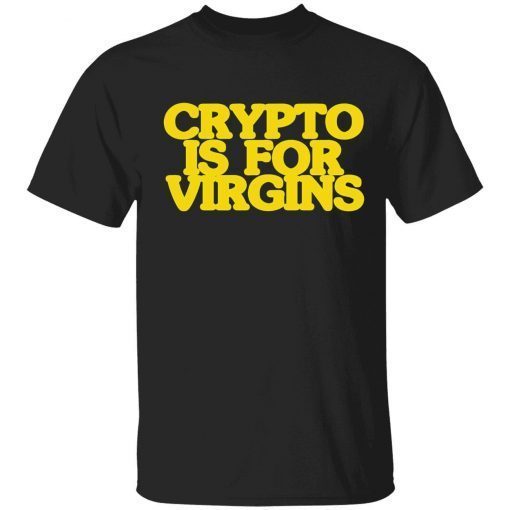 Crypto is for virgins vintage t-shirt