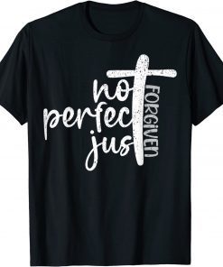 Classic Not Perfect Just Forgiven, Cross, Christian, Jesus, T-Shirt