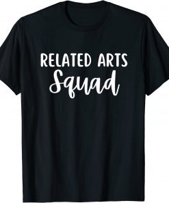 Related Arts Squad Funny T-Shirt