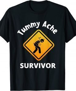 Tummy Ache Survivor ,Anti Biden T-Shirt