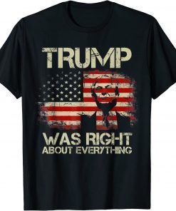 2022 USA American Flag Trump Was Right About Everything T-Shirt