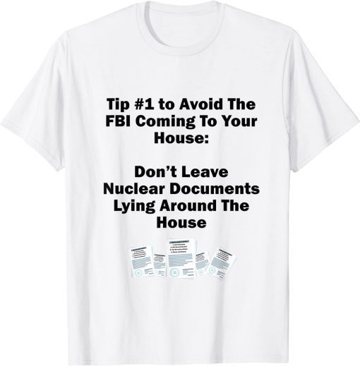 2022 Don't Leave Nuclear Docs Lying Around The House Shirt