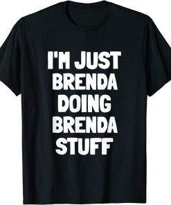 I'm Just Brenda Doing Brenda Stuff Vintage Shirt