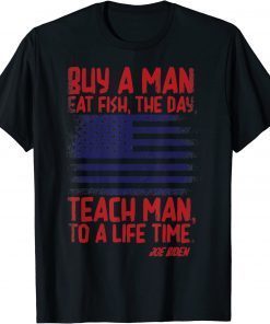 Official Joe Biden USA Flag, Buy A Man Eat Fish, The Day, Teach Man T-Shirt