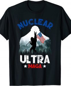 Pro Trump Nuclear Ultra Maga Bigfoot American Flag Shirt