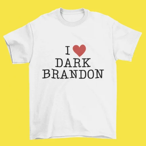 I love Dark Brandon 2022 T-Shirt