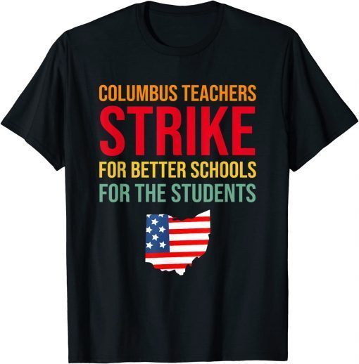 Columbus Ohio School Teachers Strike OH Teacher T-Shirt