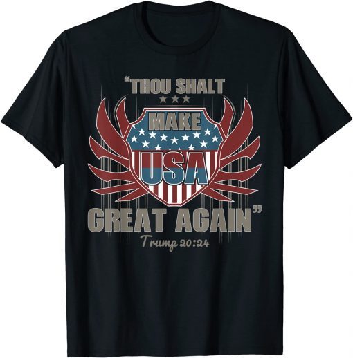 Funny Trump 2024 Thou Shalt Make USA Great Again America T-Shirt