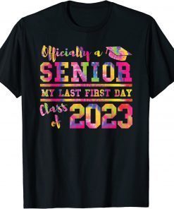 Funny Senior 2023 Graduation My Last First Day Of Class Of 2023 T-Shirt