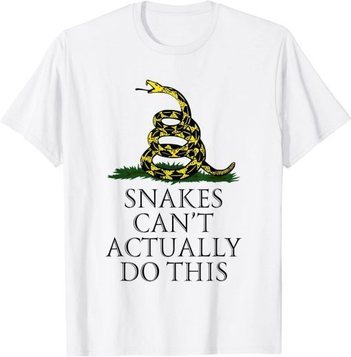 Snakes Can’t Actually Do This Classic T-Shirt