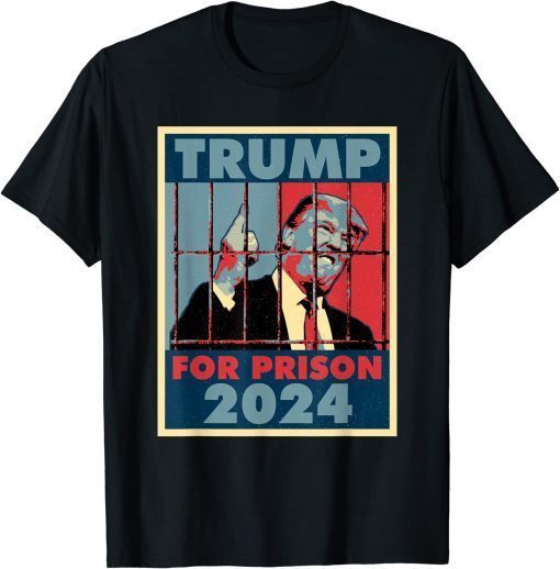 Prison Trump for Prison 2024 Trump For Jail Gift T-Shirt