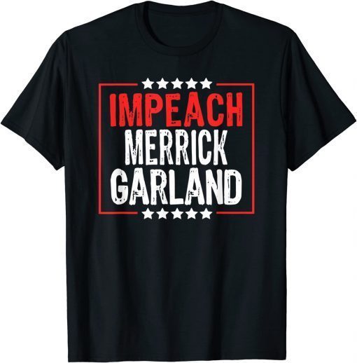 Impeach Merrick Garland, Anti Joe Biden 2022 T-Shirt