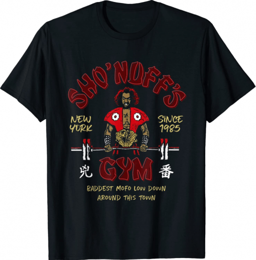 Sho Nuff Gym New York Since 1985 T-Shirt