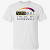 Adderall you’re my wonderwall T-Shirt