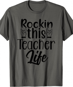 Cute and Fun Rocking This Teacher Life Teachers School Tee Shirt