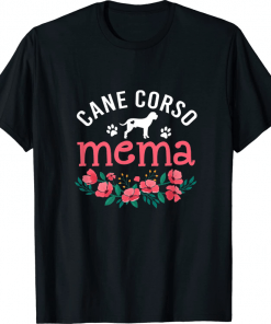 Cane Corso Mema Gift T-Shirt