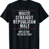 White, Straight, Republican, Male Republican T-Shirt