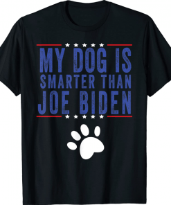 My Dog Is Smarter Than Your President Biden Vintage T-Shirt