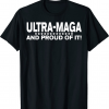 Ultra MAGA And Proud Of It Anti Biden 2022 T-Shirt