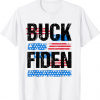 2022 Anti Biden Funny Impeach Joe Biden Buck Fiden T-Shirt